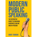 Modern Public Speaking: The Definitive Guide to Engaging Audiences Online and In-Person