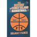 The History of Coney Island Basketball