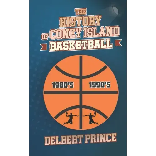 The History of Coney Island Basketball - Paperback