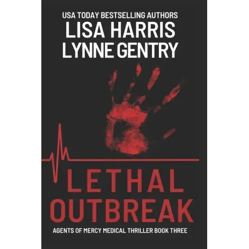 Lethal Outbreak: A Medical Thriller