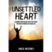 Unsettled Heart: Aligning Your Heart with the Spirit for God's Purpose in Your Life