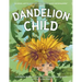 Dandelion Child