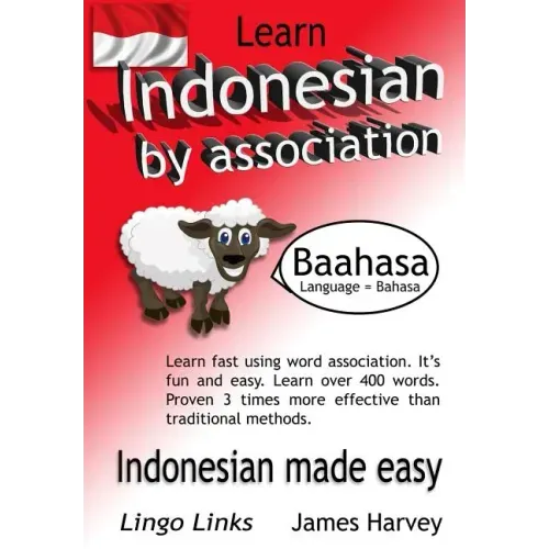 Learn Indonesian by Association - Lingo Links: The Easy Playful Way to Learn a New Language.