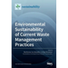 Environmental Sustainability of Current Waste Management Practices