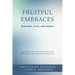 Fruitful Embraces: Sexuality, Love, and Justice