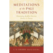 Meditations of the Pali Tradition: Illuminating Buddhist Doctrine, History, and Practice