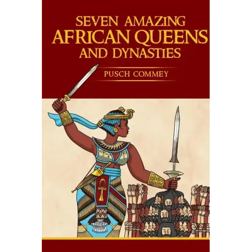 Seven Amazing African Queens and Dynasties: Bring me the head of the Roman Emperor