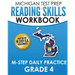 MICHIGAN TEST PREP Reading Skills Workbook M-STEP Daily Practice Grade 4: Preparation for the M-STEP English Language Arts Assessments