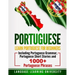 Portuguese: Learn Portuguese For Beginners Including Portuguese Grammar, Portuguese Short Stories and 1000+ Portuguese Phrases