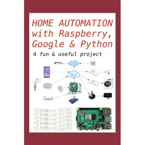 Home Automation with Raspberry, Google & Python: A fun & useful project