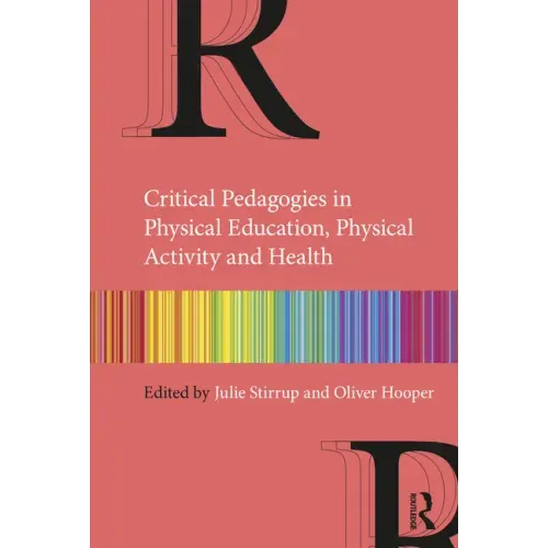 Critical Pedagogies in Physical Education, Physical Activity and Health