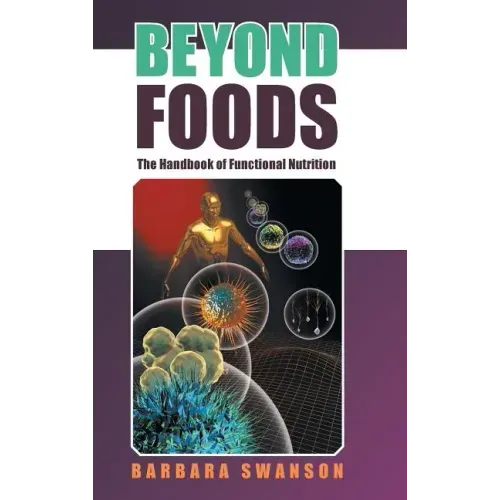 Beyond Foods: The Handbook of Functional Nutrition