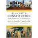Slavery's Constitution: From Revolution to Ratification