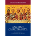 Ancient Christianity: The Development of Its Institutions and Practices