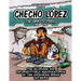 Checho Lopez The Complete Stories 1988 - 1991: The hilarious and unforgettable misadventures of the endearing urban antihero