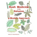 Bush Medicine in the Bahamas - A Modern Approach: Modern Phytotherapy is based on traditional Bush Medicines and plants are the foundation of many pha