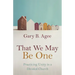 That We May Be One: Practicing Unity in a Divided Church