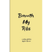 Beneath My Ribs Verses for the days that split me open