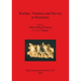 Warfare, Violence and Slavery in Prehistory