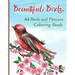 Beautiful Birds Coloring Book: Simple Large Print Coloring Pages with 64 Birds and Flowers: Beautiful Hummingbirds, Owls, Eagles, Peacocks, Doves and