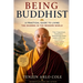 Being Buddhist: A Practical Guide to Living the Dharma in the Modern World