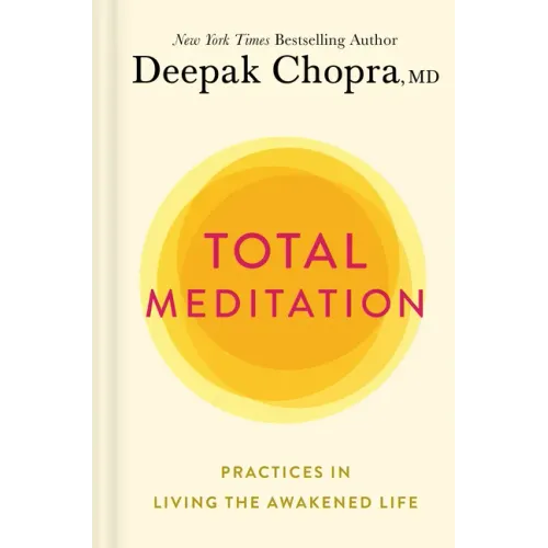 Total Meditation: Practices in Living the Awakened Life
