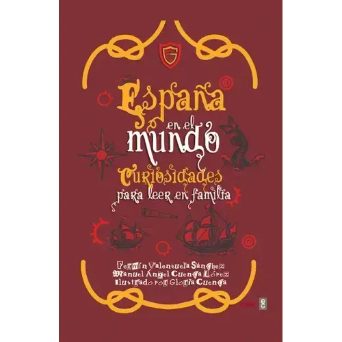 España En El Mundo. Curiosidades Para Leer En Familia