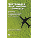 Sustainable Aviation Fuel and Biofuels