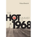 The Hot Summer of 1968