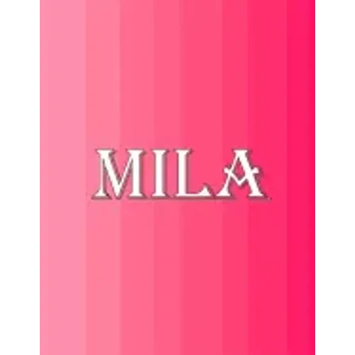 Mila: 100 Pages 8.5" X 11" Personalized Name on Notebook College Ruled Line Paper