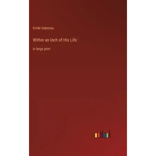 Within an Inch of His Life: in large print