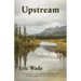 Upstream: In the Alaska Wilderness