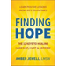 Finding Hope: The 12 Keys to Healing Hardship, Hurt & Sorrow