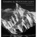 Chasing the Mountain Light: A Life Photographing Wild Places