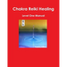 Chakra Reiki Healing Level One Manual