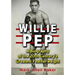 Willie Pep: A Biography of the 20th Century's Greatest Featherweight