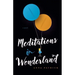 Meditations in Wonderland