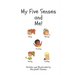 My Five Senses and Me!