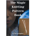 The Magic Knitting Pattern Book