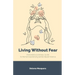 Living without Fear: Psychoeducational Guide for Women Experiencing Gender-Based Violence