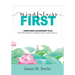 Mindfulness First: A Nine-Week Leadership Plan for Supporting Yourself and Your School (Explore the Research-Based Impact of Mindfulness on Effective