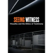 Seeing Witness: Visuality and the Ethics of Testimony