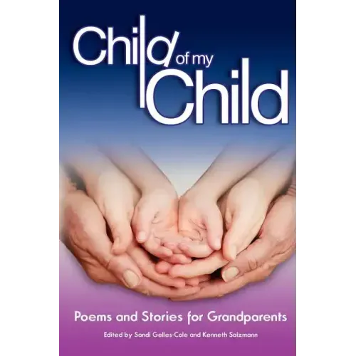 Child of My Child: Poems and Stories for Grandparents