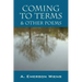 Coming to Terms & Other Poems