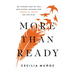 More Than Ready: Be Strong and Be You . . . and Other Lessons for Women of Color on the Rise