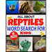 All about Reptiles Word Search for Kids: Fun and Challenging Word Find Puzzles for Children Ages 4-12 - Full Page Activity Puzzles with Extra Large Pr