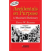 Accidentals on Purpose: A Musician's Dictionary