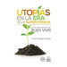 Utopias en la era de la supervivencia.: Una interpretacion del Buen Vivir