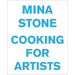 Mina Stone: Cooking for Artists