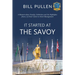 It Started at The Savoy: A memoir about family, celebrities and the highlights from a a 52-year career in hotel management